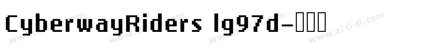 CyberwayRiders lg97d字体转换